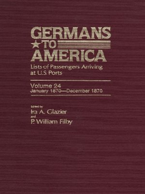 cover image of Germans to America, Volume 24 Jan. 3, 1870-Dec. 31, 1870